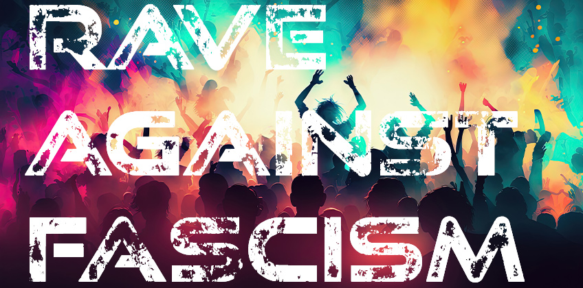 Rave Against Fascism Dance Party